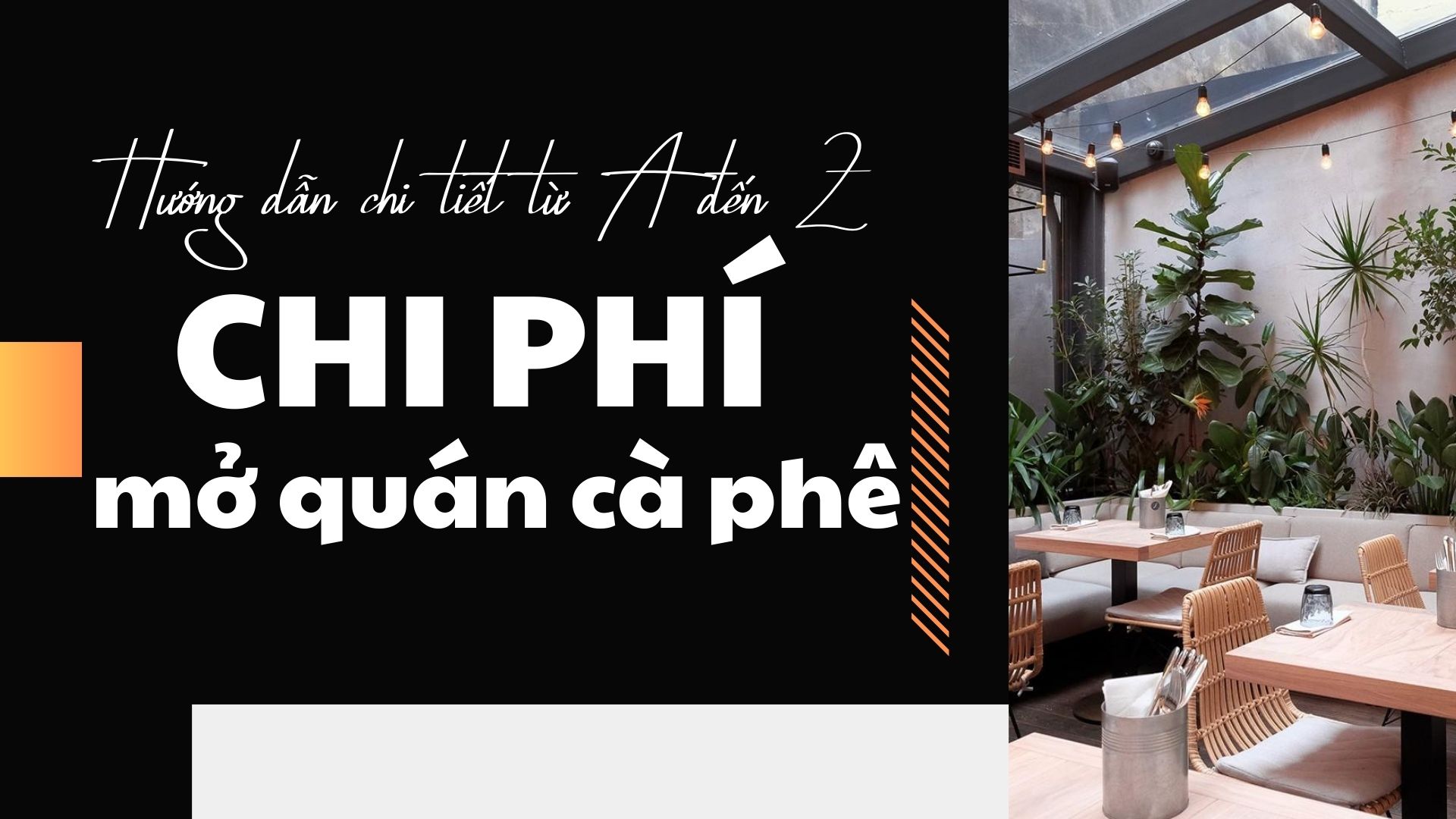 Chi phí mở quán cà phê: Hướng dẫn chi tiết từ A đến Z