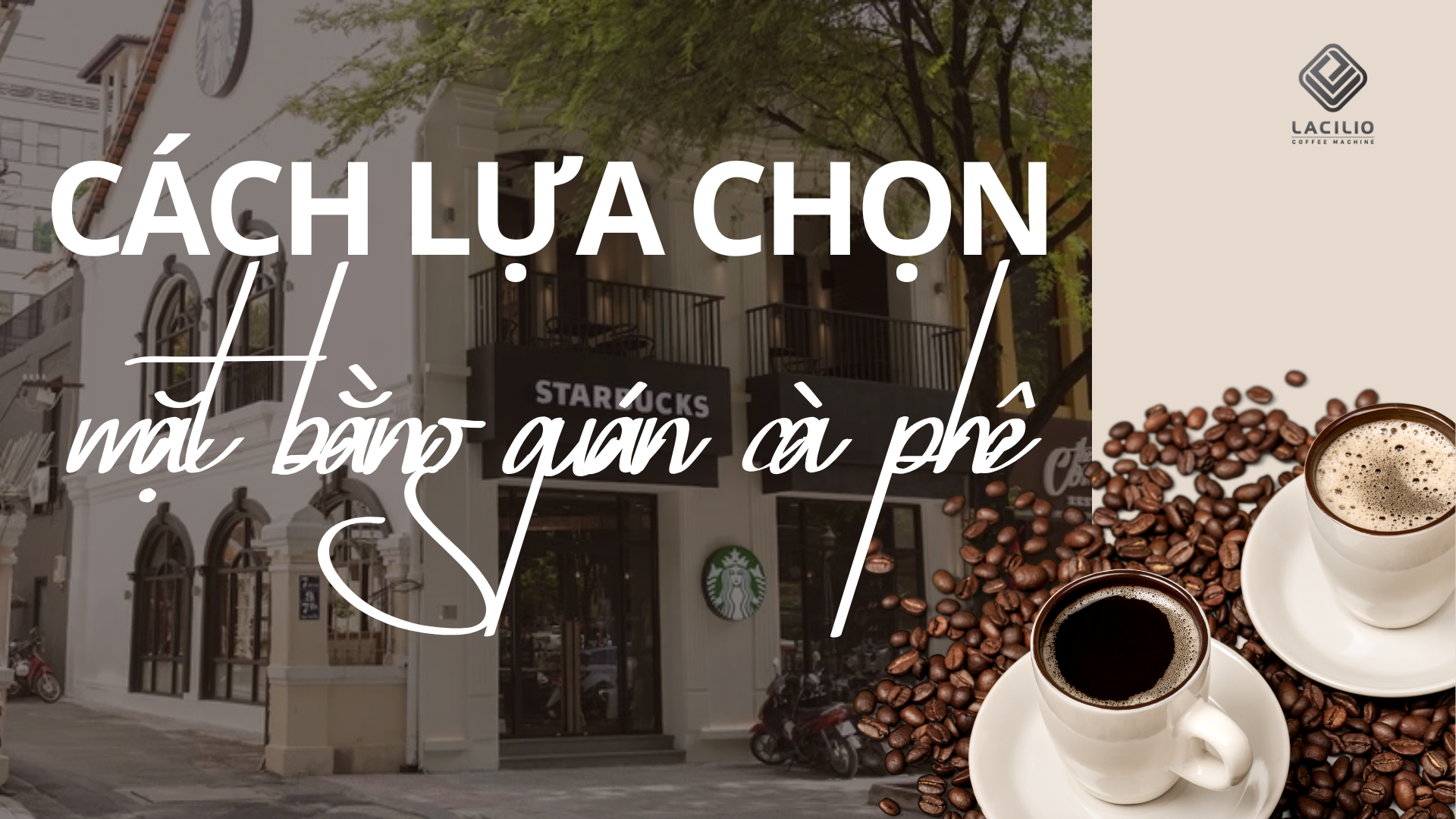 Cách lựa chọn mặt bằng quán kinh doanh cà phê hiệu quả