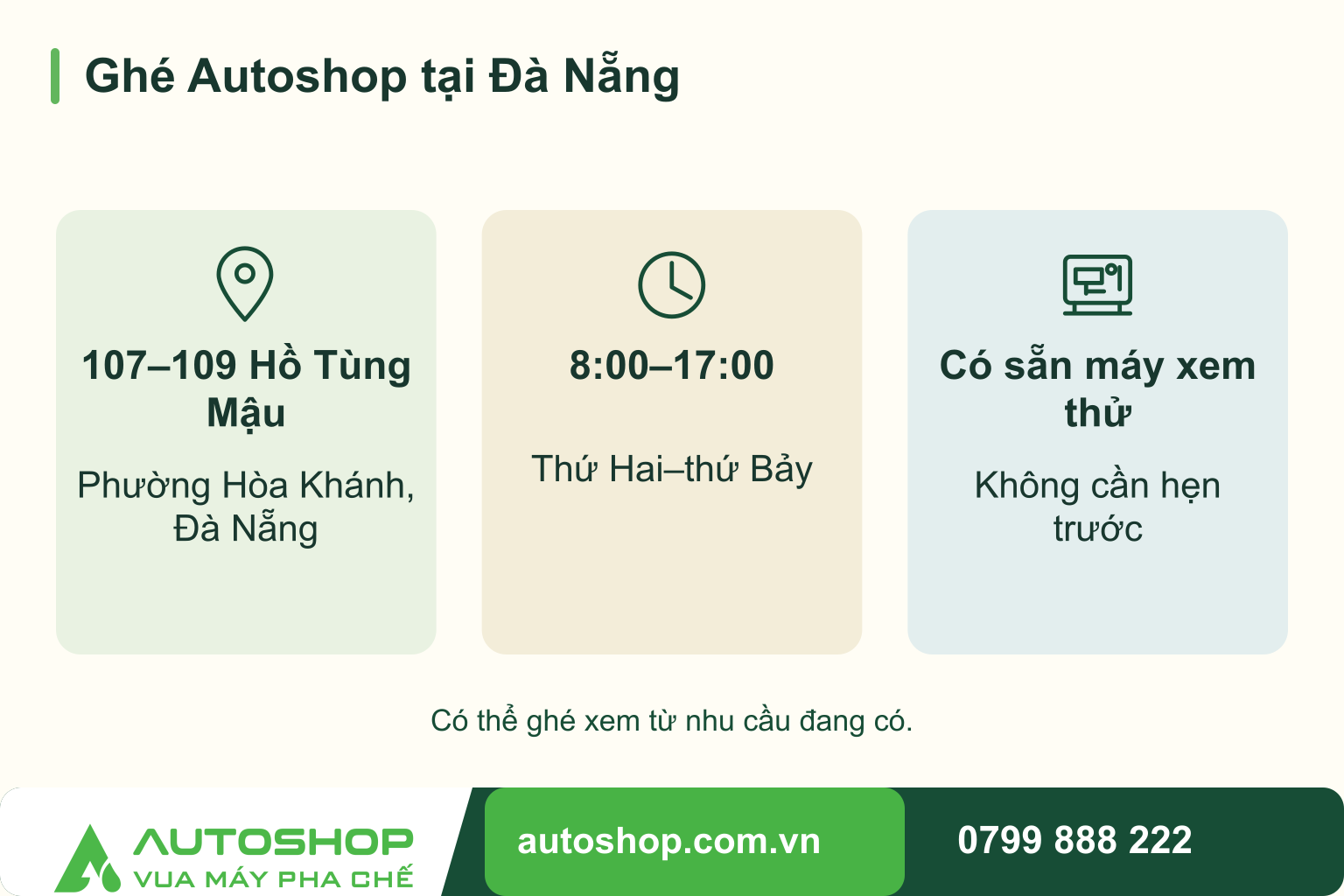 Sơ đồ ghé Autoshop tại Đà Nẵng: 107–109 Hồ Tùng Mậu — Phường Hòa Khánh, Đà Nẵng; 8:00–17:00 — Thứ Hai–thứ Bảy; Có sẵn máy xem thử — Không cần hẹn trước.